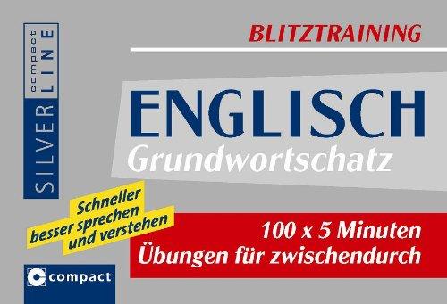 Blitztraining Englisch Grundwortschatz: 100 x 5 Minuten Übungen für zwischendurch