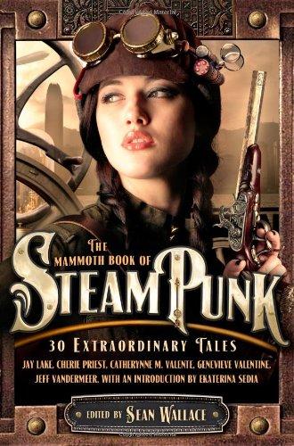 The Mammoth Book of Steampunk (Mammoth Books)