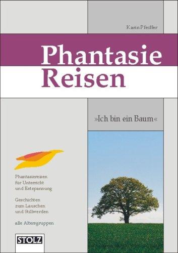 Ich bin ein Baum, Phantasiereisen