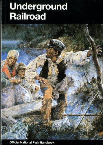 Underground Railroad (U. S. National Park Service Handbook, Band 156)