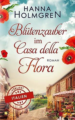 Blütenzauber im Casa della Flora (Verliebt in Italien)