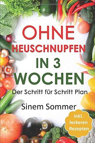 Ohne Heuschnupfen in 3 Wochen: Der Schritt für Schritt Plan