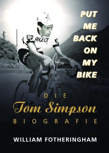 Put me back on my bike - Die Tom-Simpson-Biografie