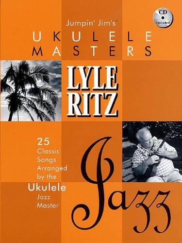 Lyle Ritz [With CD (Audio)] (Jumpin' Jim's Ukulele Masters)