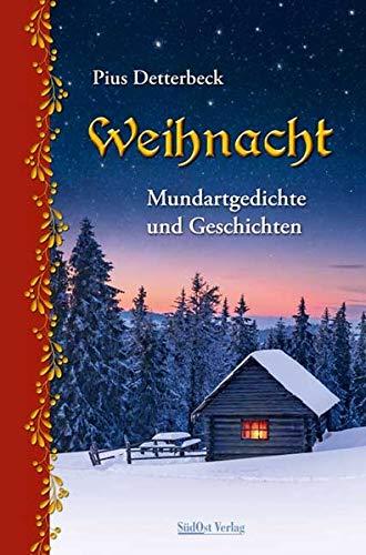 Weihnacht: Mundartgedichte und Geschichten