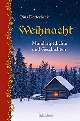 Weihnacht: Mundartgedichte und Geschichten