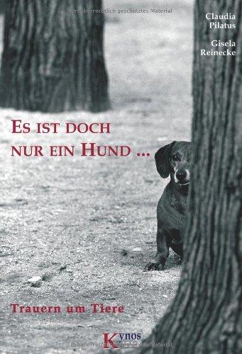 Es ist doch nur ein Hund ...: Trauer um Tiere