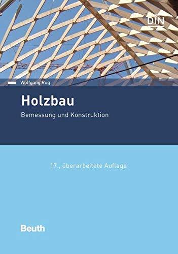 Holzbau: Bemessung und Konstruktion (Beuth Praxis)