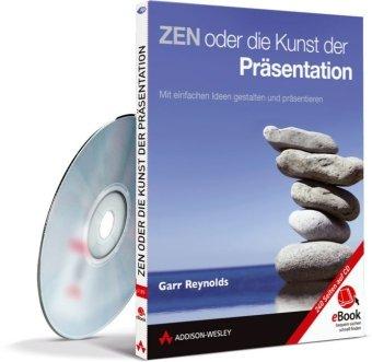 ZEN oder die Kunst der Präsentation - eBook auf CD-ROM - US-Bestseller: Mit einfachen Ideen gestalten und präsentieren (AW eBooks)