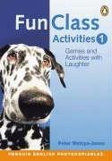 Fun Class Activities 1: Teacher's Book 1 (Penguin English Photocopibles)