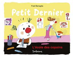 Petit dernier. L'école des copains