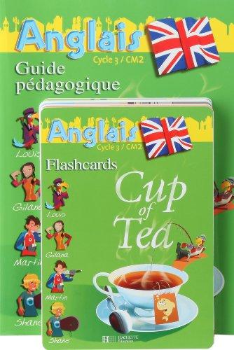 Cup of tea, anglais cycle 3 CM2 : guide pédagogique