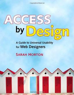 Access by Design: A Guide to Universal Usability for Web Designers