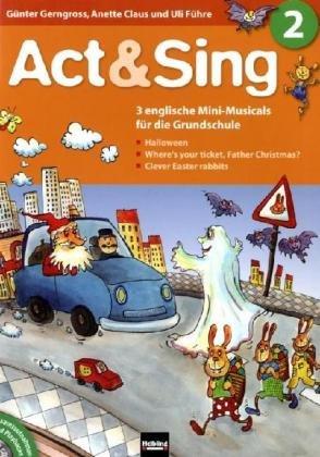 Act & Sing 2. mit Audio-CD