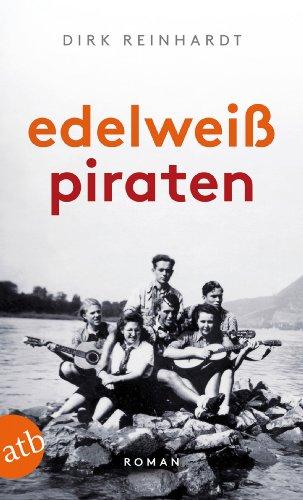 Edelweißpiraten: Roman