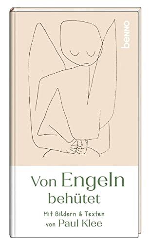 Von Engeln behütet: Mit Bildern & Texten von Paul Klee