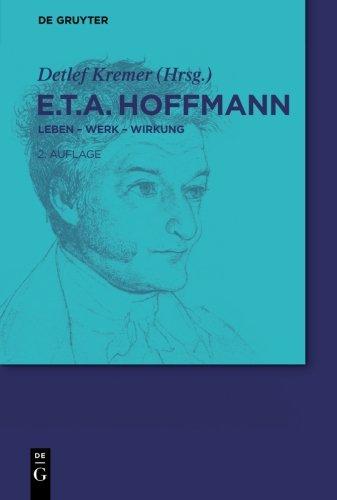 E.T.A. Hoffmann: Leben Werk Wirkung: Leben - Werk - Wirkung (De Gruyter Lexikon)