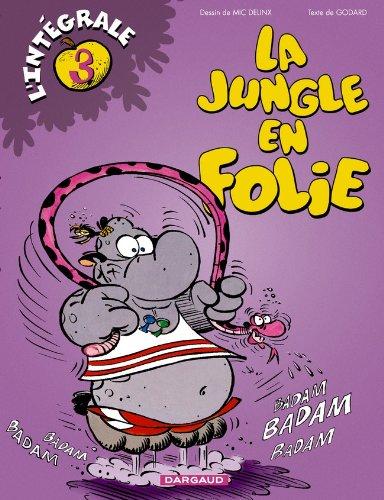 La jungle en folie : l'intégrale. Vol. 3