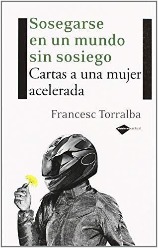 Sosegarse en un mundo sin sosiego (Actual)