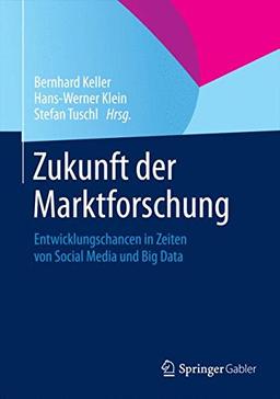 Zukunft der Marktforschung: Entwicklungschancen in Zeiten von Social Media und Big Data