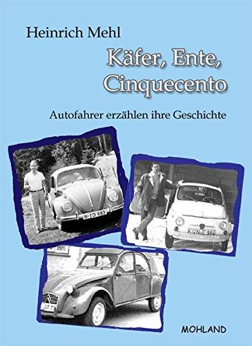 Käfer, Ente, Cinquecento: Autofahrer erzählen ihre Geschichte