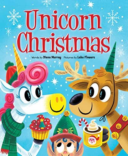 Unicorn Christmas: A Sparkly Holiday Adventure