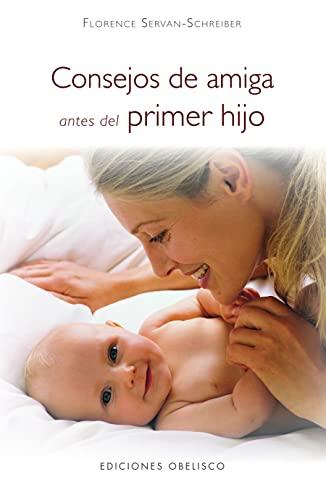 Consejos de amiga antes del primer hijo (NUEVA CONSCIENCIA)