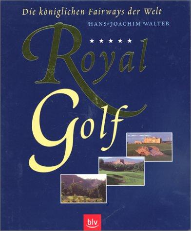 Royal Golf: Die königlichen Fairways der Welt