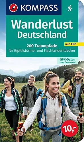 KOMPASS Wanderlust Deutschland: 200 Traumpfade für Gipfelstürmer und Flachlandentdecker, GPX-Daten zum Download, WL 1600 (KOMPASS Wander- und Fahrradlust, Band 1600)