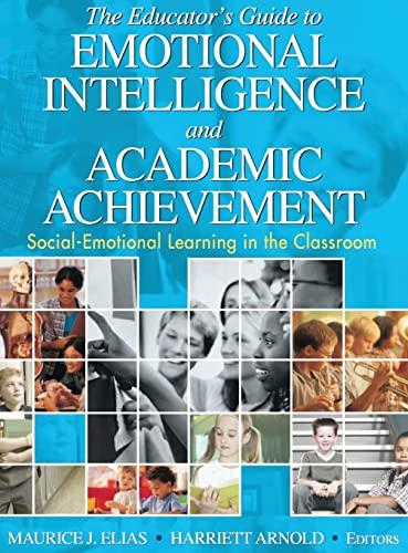 The Educator's Guide to Emotional Intelligence and Academic Achievement: Social-Emotional Learning in the Classroom