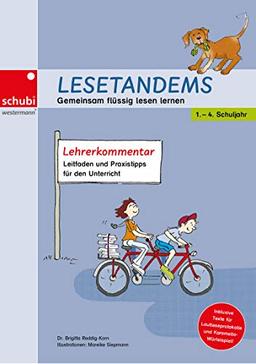 Lesetandems - Gemeinsam flüssig lesen lernen: Lehrerkommentar: Leitfaden und Praxistipps für den Unterricht