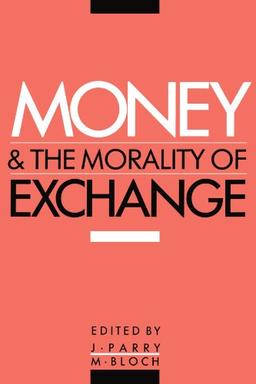 Money and the Morality of Exchange