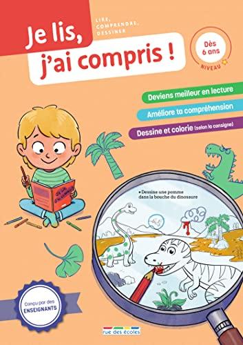 Je lis, j'ai compris ! : niveau 1, dès 6 ans