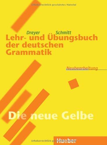 Lehr- und Übungsbuch der deutschen Grammatik, Neubearbeitung, Lehr- und Übungsbuch: 'Die neue Gelbe'. RSR