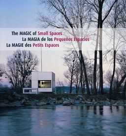 La magie des petits espaces. The magic of small spaces. La magia de los pequenos espacios