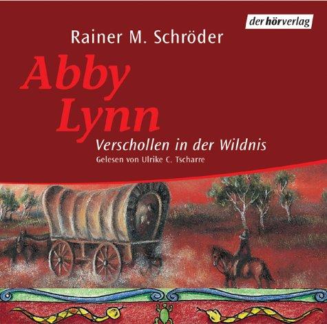 Abby Lynn. Verschollen in der Wildnis. 4 CDs.