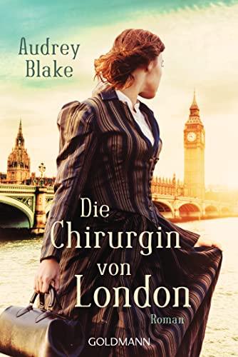 Die Chirurgin von London: Roman