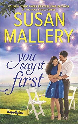 You Say It First: A Small-Town Wedding Romance (Happily Inc)