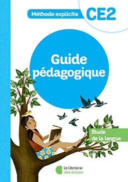 Etude de la langue, CE2 : méthode explicite : guide pédagogique