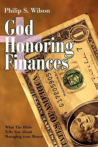 God Honoring Finances: What The Bible Tells You About Managing your Money