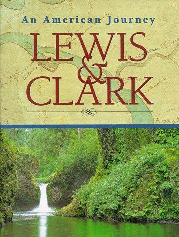 Lewis and Clark: An American Journey