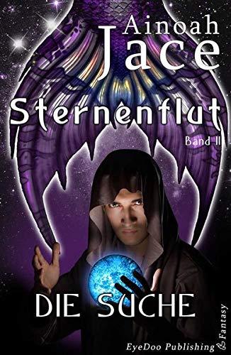 Die Suche (Die Sternenflut-Saga - Band 2)