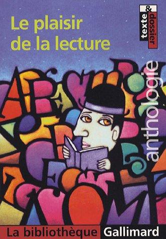 Le plaisir de la lecture : anthologie