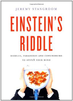 Einstein's Riddle: 50 Riddles, Puzzles, and Conundrums to Stretch Your Mind