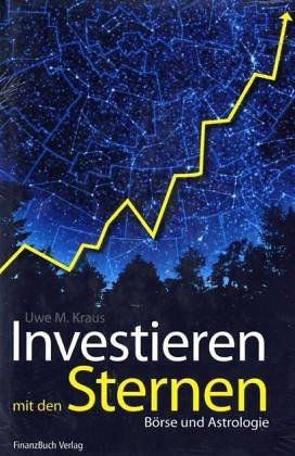 Investieren mit den Sternen. Börse und Astrologie