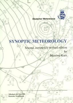 Synoptic Meteorology (Leitfäden für die Ausbildung im Deutschen Wetterdienst)