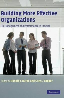 Building More Effective Organizations: HR Management and Performance in Practice