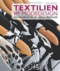 Textilien im Modedesign: Das Handbuch für die richtige Stoffwahl