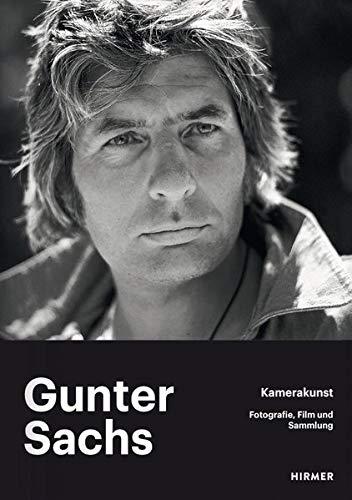 Gunter Sachs – Kamerakunst: Fotografie, Film und Sammlung