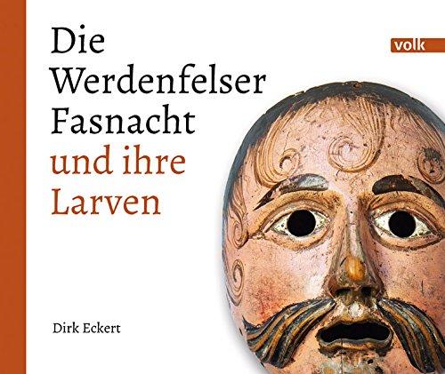 Die Werdenfelser Fasnacht und ihre Larven